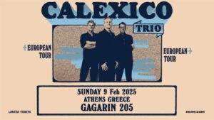 Οι Calexico Trio έρχονται τον Φεβρουάριο στο Gagarin 205